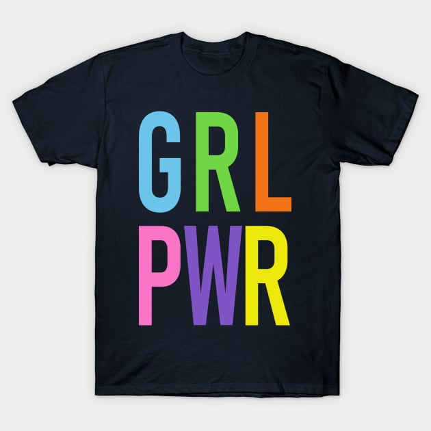 GRL PWR T-Shirt by DavesTees